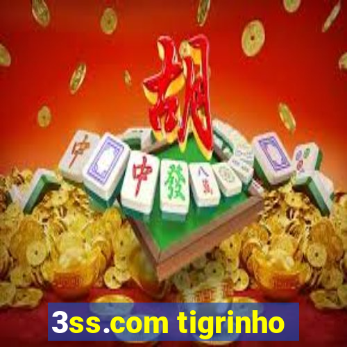 3ss.com tigrinho